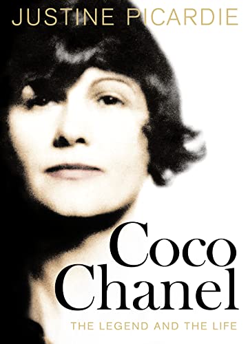 COCO CHANEL: THE LEGEND AND THE LIFE. (SIGNED) by PICARDIE, Justine.: Fine  Hardcover (2010) Signedes