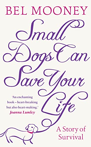 9780007318704: Small Dogs Can Save Your Life