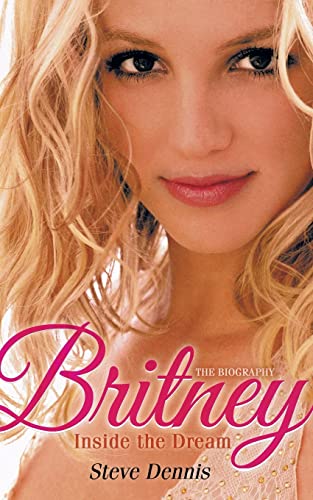 Stock image for Britney: Inside the Dream for sale by AwesomeBooks