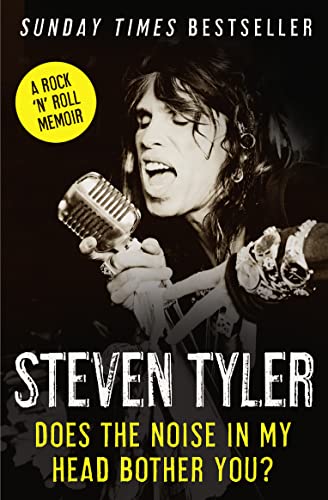 Beispielbild fr Does the Noise in My Head Bother You?: The Autobiography. Steven Tyler with David Dalton zum Verkauf von WorldofBooks