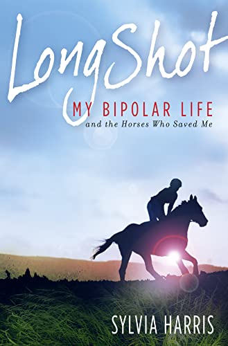 9780007319398: Long Shot: My Bipolar Life and the Horses Who Saved Me
