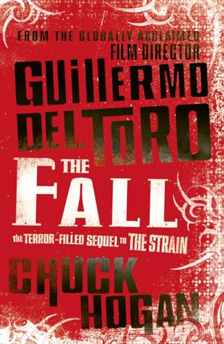 Imagen de archivo de The Fall del Toro, Guillermo and Hogan, Chuck a la venta por LIVREAUTRESORSAS