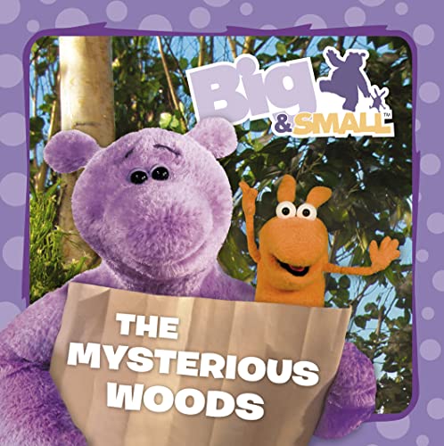 9780007319817: The Mysterious Woods. [Based on the Television Series Big & Small and the Original Script 'The Mysterious Wood' by Glen Berger