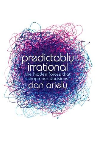 9780007319923: Predictably Irrational: The Hidden Forces That Shape Our Decisions