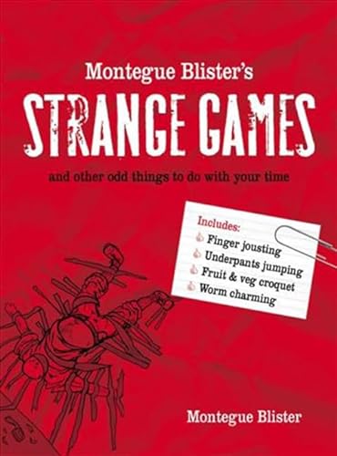 Imagen de archivo de Montegue Blister  s Strange Games: and other odd things to do with your time a la venta por AwesomeBooks