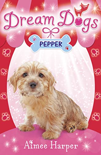 Stock image for Pepper: Book 1 (Dream Dogs) for sale by Chiron Media