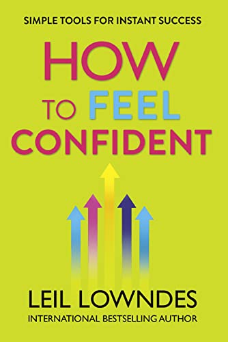 Beispielbild fr How to Feel Confident: Simple Tools for Instant Success zum Verkauf von WorldofBooks