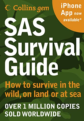 SAS Survival Guide: How to Survive in the Wild, on Land or Sea (New Edition) (9780007320813) by Wiseman, John 'Lofty'