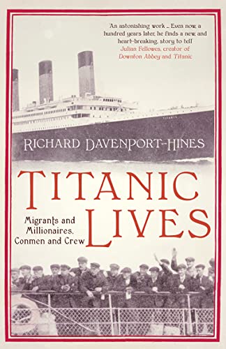 Stock image for Titanic Lives: Migrants and Millionaires, Conmen and Crew for sale by Gold Country Books
