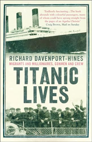 9780007321667: Titanic Lives: Migrants and Millionaires, Conmen and Crew