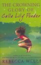 Beispielbild fr The Crowning Glory of Calla Lily Ponder zum Verkauf von WorldofBooks