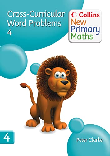 Cross-Curricular Word Problems 4 (Collins New Primary Maths) (9780007322886) by Clarke, Peter