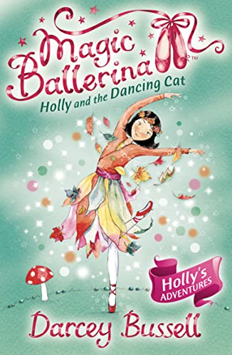 Imagen de archivo de Holly and the Dancing Cat (Magic Ballerina, Book 13) a la venta por THE SAINT BOOKSTORE