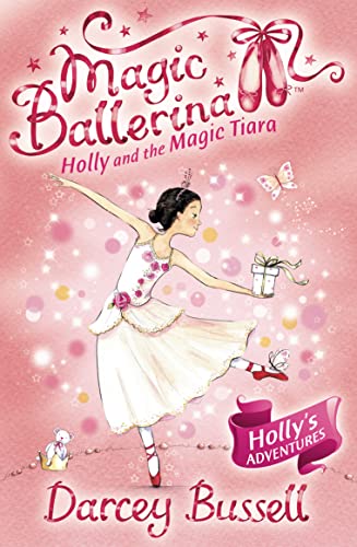 Beispielbild fr Holly and the Magic Tiara: Book 15 (Magic Ballerina) zum Verkauf von WorldofBooks