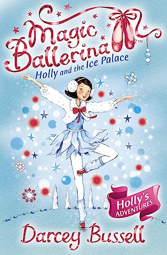 Stock image for Holly and the Ice Palace: Book 17 (Magic Ballerina) for sale by WorldofBooks