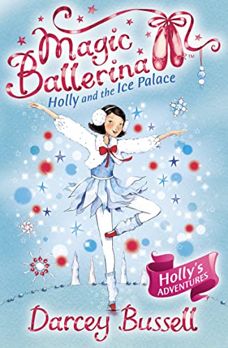 9780007323234: Holly and the Ice Palace: Book 17 (Magic Ballerina)