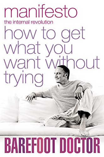Beispielbild fr Manifesto: How To Get What You Want Without Trying zum Verkauf von WorldofBooks