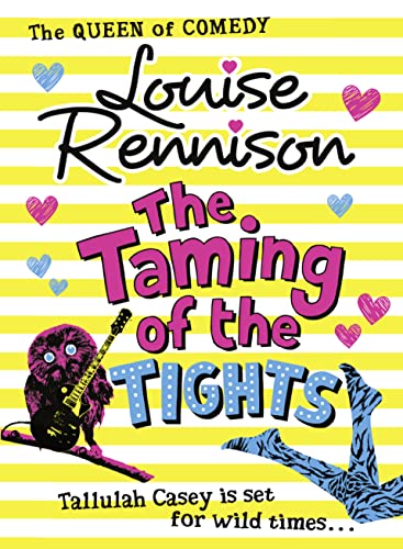 Imagen de archivo de The Taming Of The Tights (The Misadventures of Tallulah Casey, Book 3) a la venta por AwesomeBooks