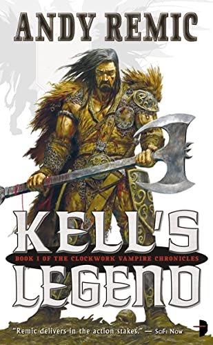Stock image for Kell's Legend: v. 1 (Clockwork Vampire Chronicles) for sale by WorldofBooks