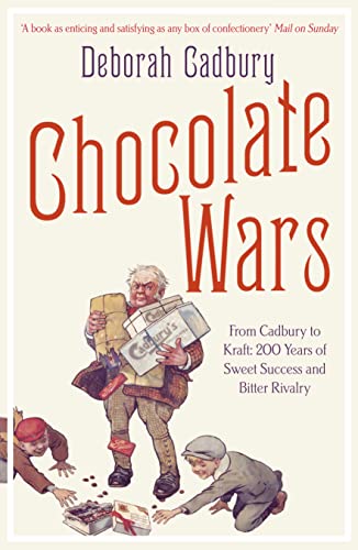 9780007325573: Chocolate Wars: From Cadbury to Kraft - 200 Years of Sweet Success and Bitter Rivalry