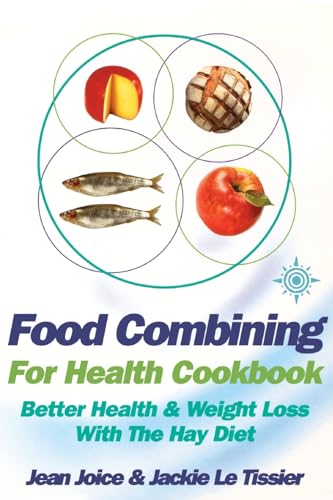 Beispielbild fr Food Combining for Health Cookbook: Better health and weight loss with the Hay Diet zum Verkauf von WorldofBooks