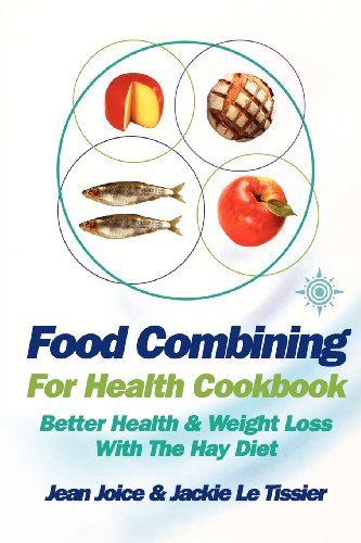 Imagen de archivo de Food Combining for Health Cookbook: Better health and weight loss with the Hay Diet a la venta por WorldofBooks