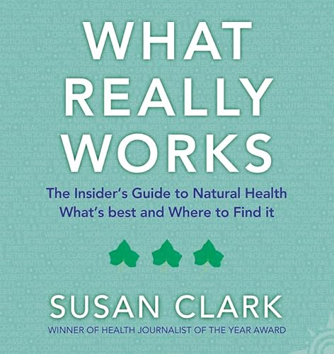 9780007326457: What Really Works: The Insider’s Guide to Complementary Health