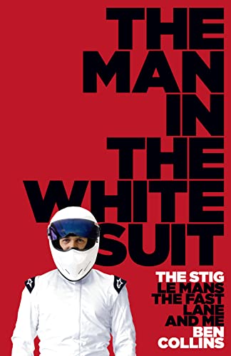 Beispielbild fr The Man in the White Suit: The Stig, Le Mans, the Fast Lane and Me zum Verkauf von BooksRun