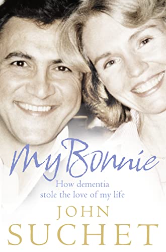Stock image for My Bonnie: How dementia stole the love of my life for sale by medimops