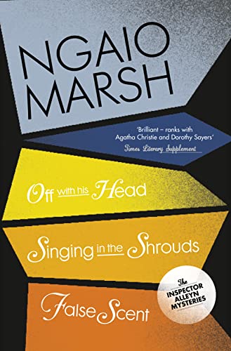 9780007328758: Off With His Head / Singing in the Shrouds / False Scent: Book 7 (The Ngaio Marsh Collection)