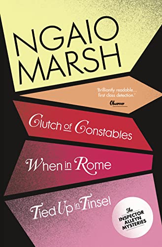 Beispielbild fr Clutch of Constables / When in Rome / Tied Up In Tinsel: Book 9 (The Ngaio Marsh Collection) zum Verkauf von WorldofBooks