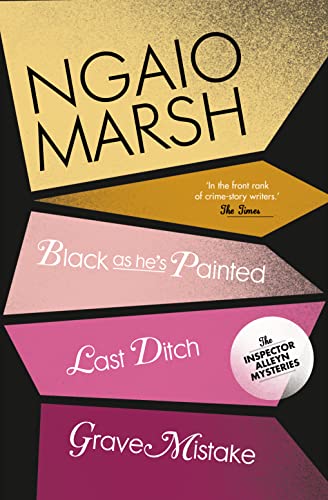 Stock image for Black As He  s Painted / Last Ditch / Grave Mistake: Book 10 (The Ngaio Marsh Collection) for sale by WorldofBooks
