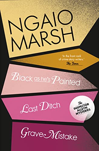 9780007328789: Black As He’s Painted / Last Ditch / Grave Mistake: Book 10 (The Ngaio Marsh Collection)