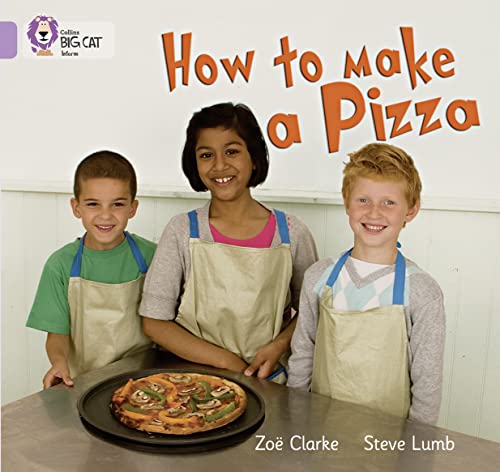 Stock image for How to Make a Pizza: Band 00/Lilac (Collins Big Cat) for sale by WorldofBooks