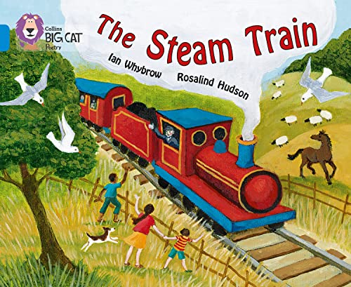 Stock image for Collins Big Cat - The Steam Train: Band 04/Blue for sale by Brit Books