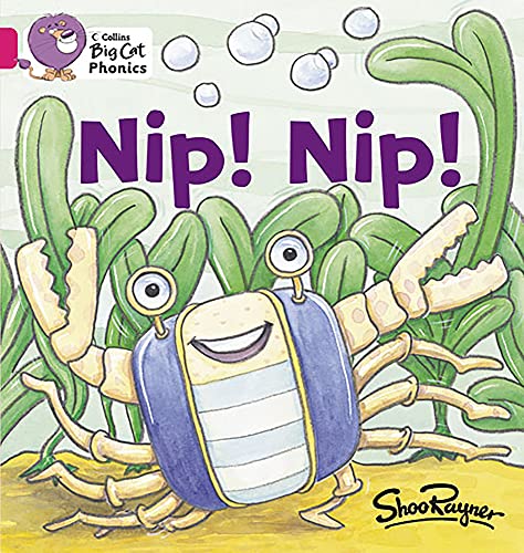 9780007330966: Nip Nip!: Band 01A/Pink A (Collins Big Cat Phonics)