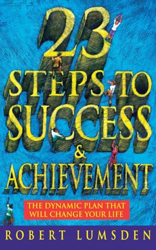 9780007331352: 23 Steps to Success and Achievement: The dynamic plan that will change your life
