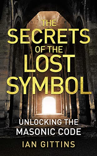 Imagen de archivo de The Secrets Of The Lost Symbol: Unlocking The Masonic Code a la venta por ThriftBooks-Atlanta
