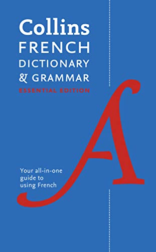 Beispielbild fr Collins French Dictionary and Grammar Essential Edition: 60,000 Translations Plus Grammar Tips for Everyday Use zum Verkauf von Better World Books
