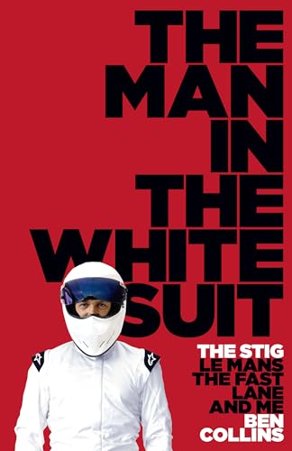 9780007331680: The Man in the White Suit: The Stig, Le Mans, the Fast Lane and Me
