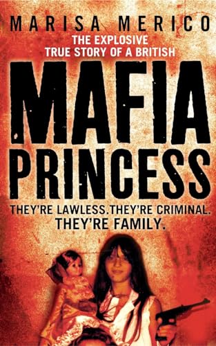 Beispielbild fr Mafia Princess: The Explosive True Story of a British Mafia Princess, They're Lawless, They're Criminal, They're Family zum Verkauf von WorldofBooks