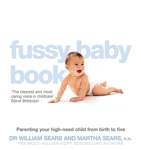 Beispielbild fr The Fussy Baby Book: Parenting your high-need child from birth to five zum Verkauf von WorldofBooks