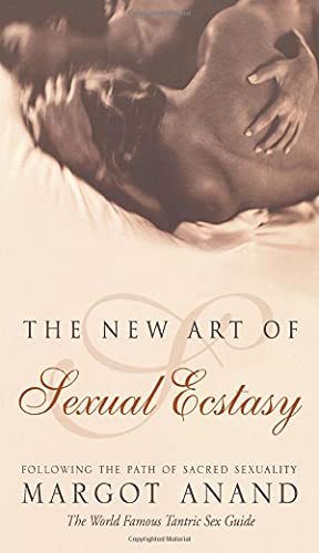Imagen de archivo de The New Art of Sexual Ecstasy a la venta por BooksRun