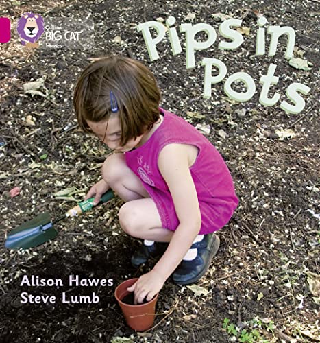 Imagen de archivo de Pips in Pots: Band 01B/Pink B (Collins Big Cat Phonics) a la venta por Greener Books