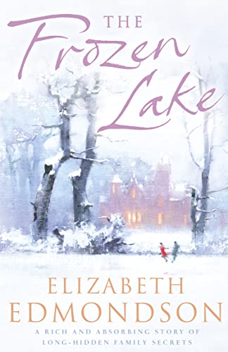 Stock image for The Frozen Lake: A gripping novel of family and wartime secrets for sale by WorldofBooks