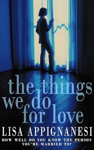 9780007335244: The Things We Do for Love