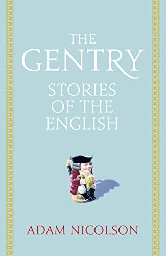 

The Gentry: Stories of the English [signed] [first edition]
