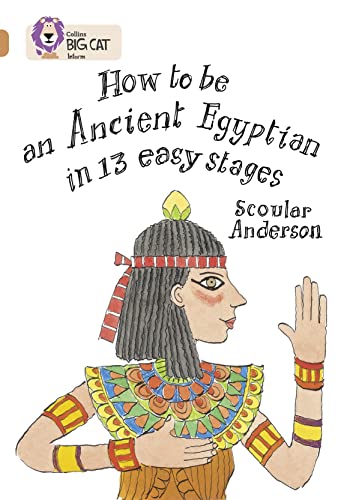 Stock image for How to be an Ancient Egyptian: Band 12/Copper (Collins Big Cat) for sale by Chiron Media