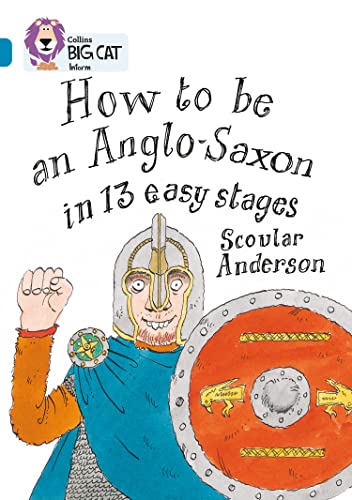 9780007336296: How to be an Anglo Saxon: Band 13/Topaz