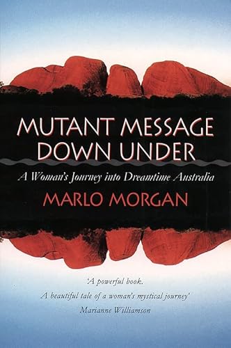 Stock image for Mutant Message Down Under: A Woman's Journey into Dreamtime Australia for sale by medimops
